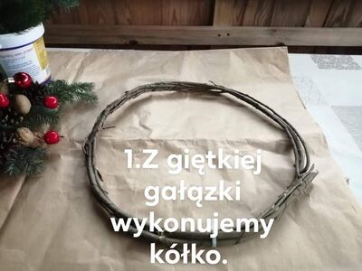 Z giętkiej gałązki wykonujemy kółko