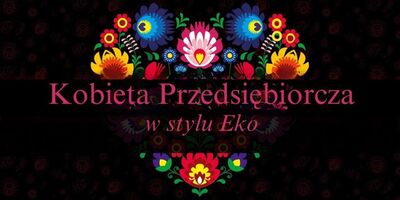 Kobieta Przedsiębiorcza Eko 2024